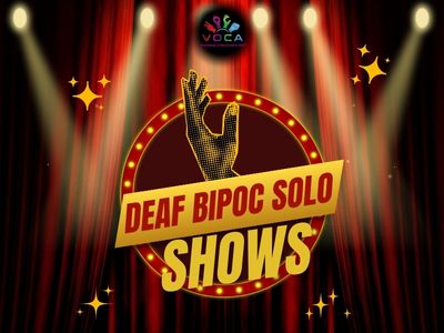 VOCA _DeafBIPOCSoloShows_400x300px